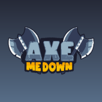 Axe Me Down