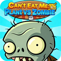 Can't Eat Me: Plant VS Zombie