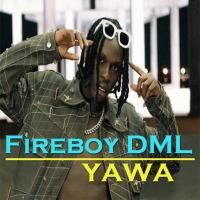 Fireboy DML YAWA